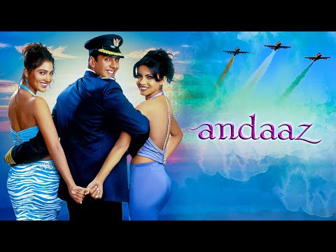 Andaaz | Full Movie | Akshay Kumar | Priyanka Chopra | Lara Datta | Bollywood Romantic Movie