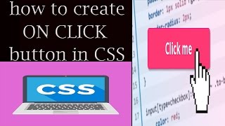 how to create onclick button function in CSS....