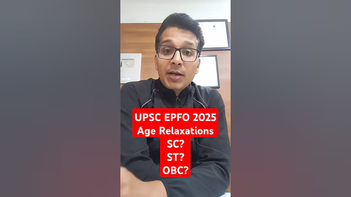 UPSC EPFO Eligibility 2025 | UPSC EPFO APFC & EO/AO Age Limit & Relaxation For OBC, SC, ST | EduTap