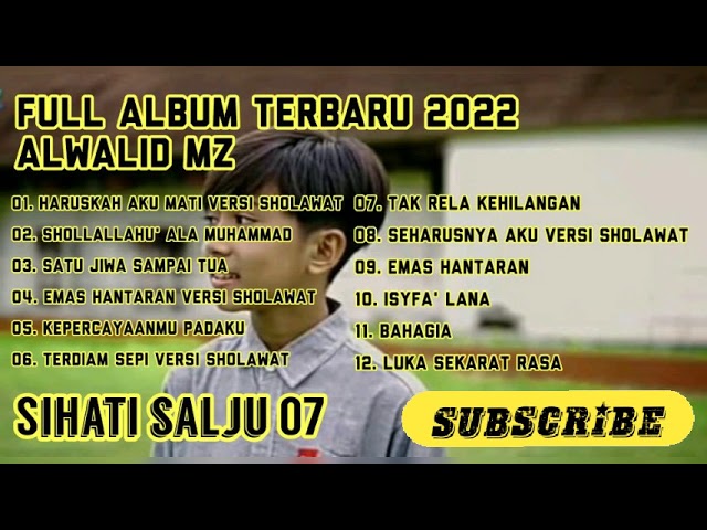 Alwalid MZ -full albums terbaru 2022 class=