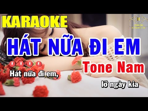 karaoke hát nữa đi em tại Xemloibaihat.com