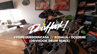 ROSALÍA - Dolerme - Deivhook (Drum Remix) #yomequedoencasa coronavirus