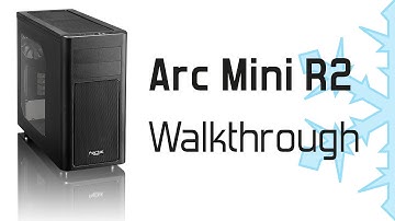Fractal Design Arc Mini R2   Walkthrough
