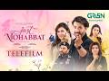 Just Mohabbat Eid Ul Adha Special Telefilm Ali Ansari Sahar Hashmi Green Drama Zone 