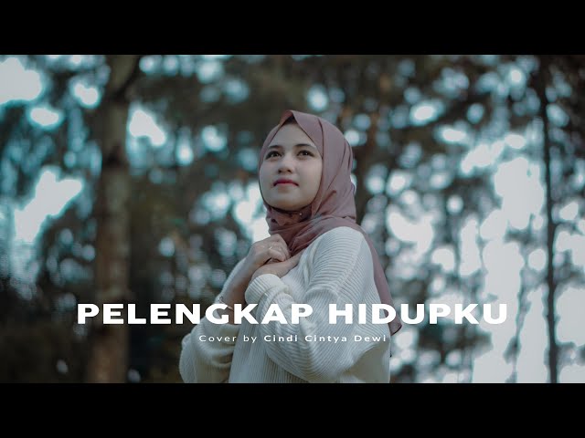 Eren u0026 Romi - Pelengkap Hidupku Cover Cindi Cintya Dewi (Cover Video Clip) class=
