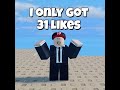 pls i only got 31 likes