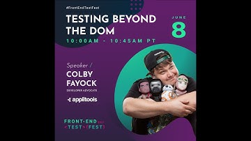 Testing Beyond the DOM