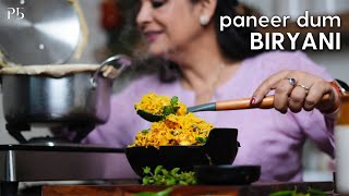 Restaurant Style Paneer Dum Biryani I जानिए परफेक्ट बिरयानी  बनाने के सारे नुस्खे I Pankaj Bhadouria