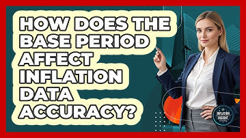 How Does the Base Period Affect Inflation Data Accuracy?
