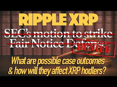 Fair Notice Defense APPROVED! What Are The Possible Outcomes & Which Would Be Best For Ripple & XRP?