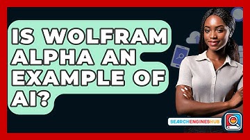 Is Wolfram Alpha An Example Of AI? - SearchEnginesHub.com