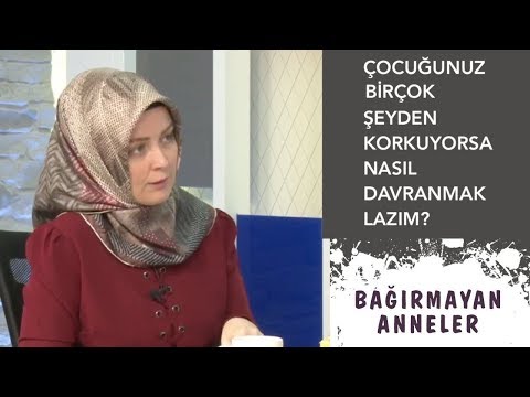 ÇOCUĞUMUZ BİR ŞEYLERDEN KORKUYORSA NASIL DAVRANMALIYIZ? | Hatice Kübra Tongar