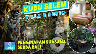 Kubu Selem: Penginapan dan Resto dengan Nuansa ala Pulau Dewata, Bali | Lampung Geh