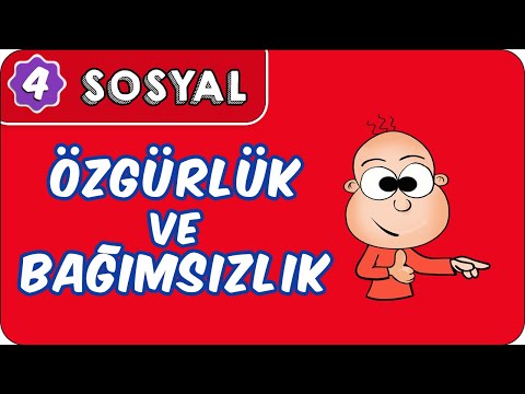 Özgürlük ve Bağımsızlık | 4. Sınıf Sosyal Bilgiler evokul Kampı