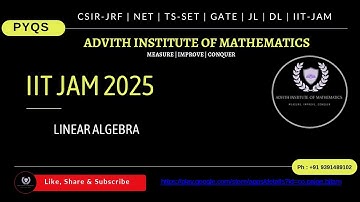 IIT JAM 2025 LINEAR ALGEBRA-PYQS-Advith Institute of Mathematics