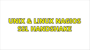 Unix & Linux: nagios SSL handshake