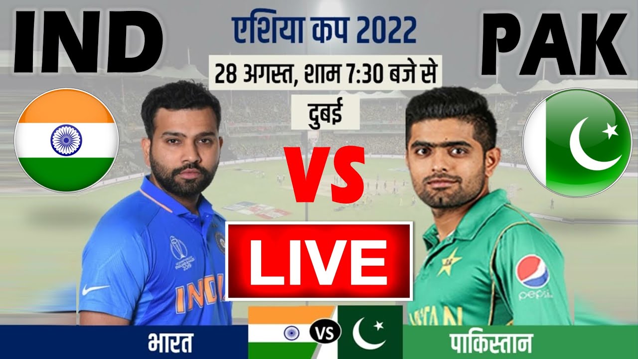 IND vs PAK LIVE Cricket Score India vs Pakistan Live Streaming, Asia Cup 2022 Today Match Hotstar