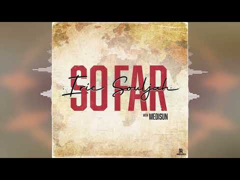 Irie Souljah, MediSun - So Far (with MediSun)