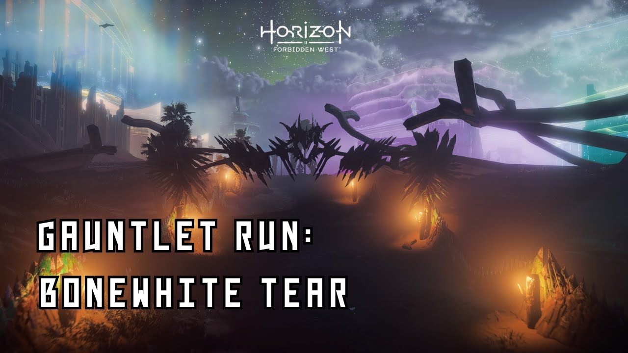 Horizon 2 Forbidden West Gauntlet Run Bonewhite Tear YouTube