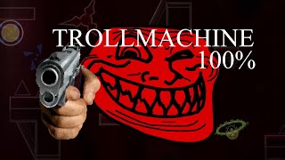 [fluke from 54] new hardest // TROLLMACHINE by TROLLM4CHINE & more (Top 1054)