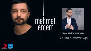 Mehmet Erdem | Sarı Çizmeli Mehmet Ağa | Official Audio Release©