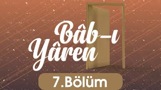 Bab-ı Yaren 7.Bölüm - Vehbi Güler 