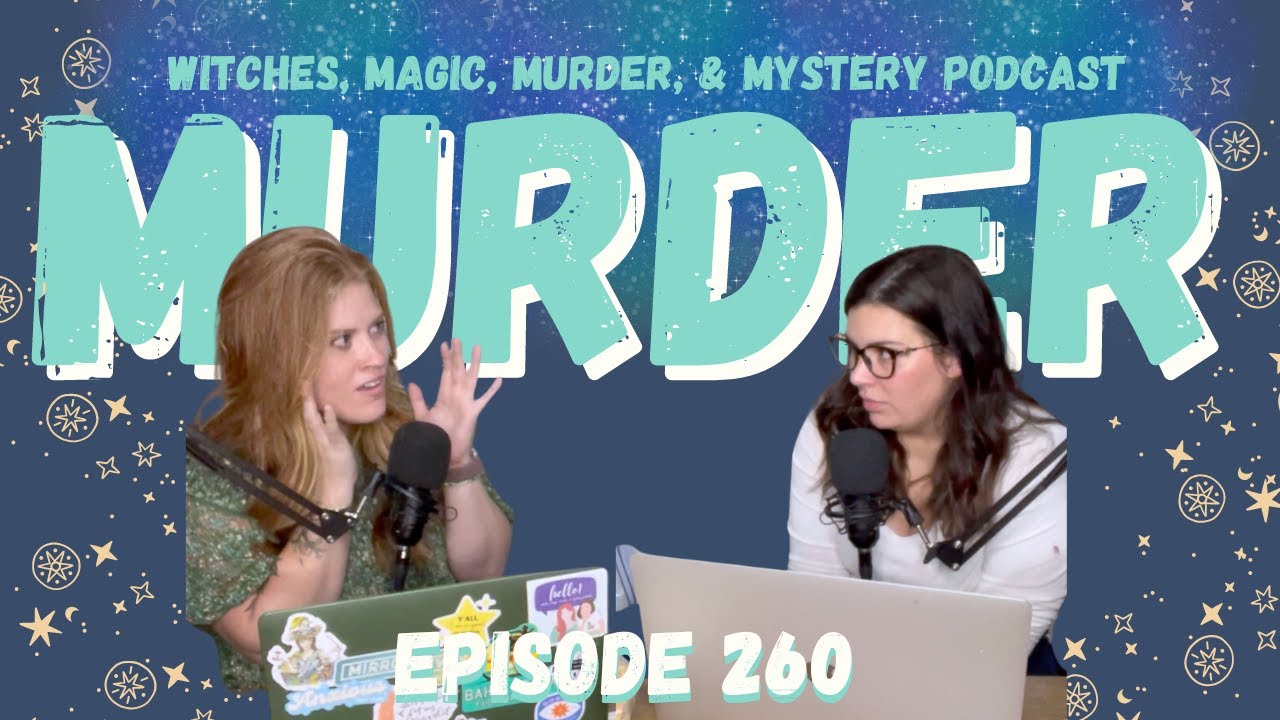 Witches Magic Murder Mystery Podcast Ep 260 Megan Hates This Witches magic murder mystery podcast ep 260 megan hates this