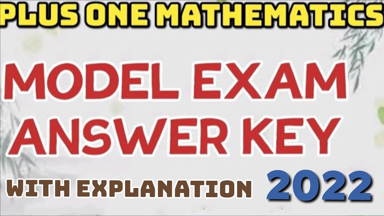 +1 MATHEMATICS// MODEL EXAMINATION ANSWER KEY WITH EXPLANATION YouTube