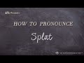 How to Pronounce Splat (Real Life Examples!)