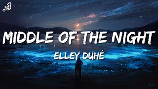 Elley Duhé - Middle of the Night (Lyrics)