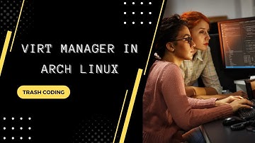 How to install virt manager in arch linux || Trash Coding