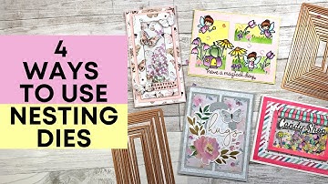 4 Ways To Use Nesting Dies in Cardmaking