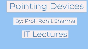 Input Devices:|Pointing Devices|Mouse|Trackball|Joystick|Touchpad|By Rohit Sharma|in punjabi