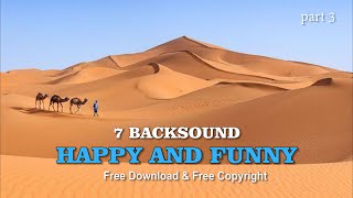 7 Backsound Bahagia / Happy Backsound No Copyright Part 3