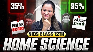 NIOS Class 12th Home Science Most Important Questions with Solutions | Pass 100% | NO Fail