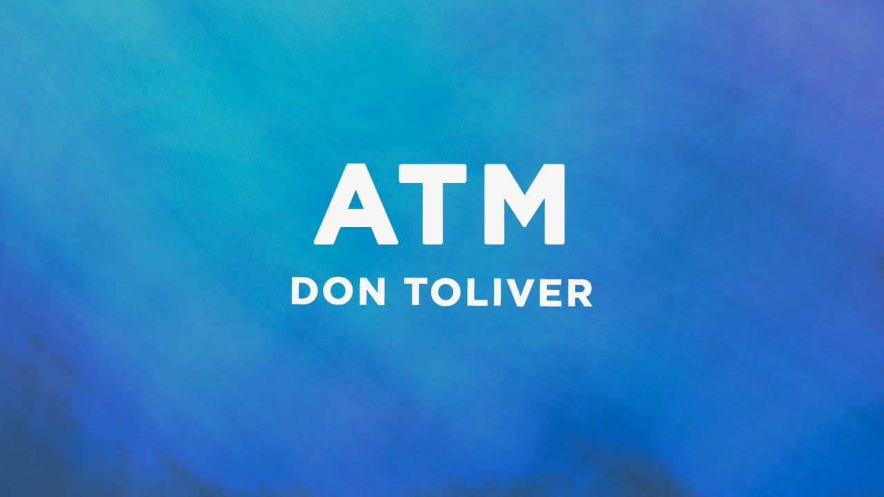 Don Toliver - ATM (Lyrics)