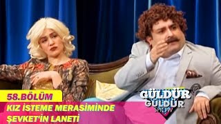 Güldür Güldür Show 58.Bölüm - Kız İsteme Merasiminde Şevket'in Laneti