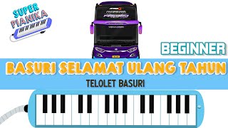 NOTASI PIANIKA TELOLET BASURI SELAMAT ULANG TAHUN SUPER PIANIKA