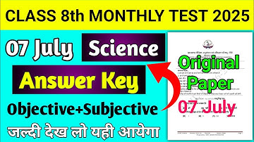 Monthly Test Answer Key Class 8 science 7 july 2025 || monthly Test Answer Key Class 8th science