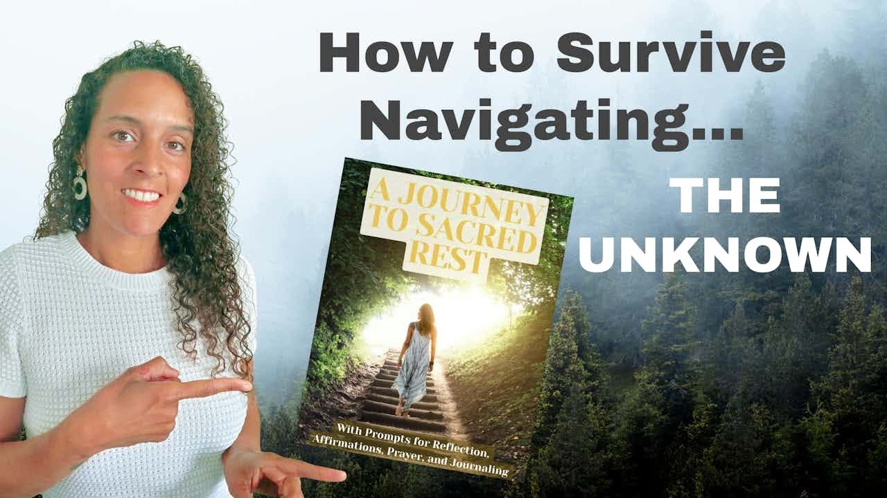 How to Survive Navigating the Unknown