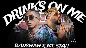 Badshah X MC STAN  - Drinks on me (Official Video) | Hiten | Ek THA RAJA