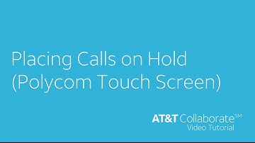 Polycom Touch Screen - Calls on Hold  - AT&T Collaborate™ Tutorial