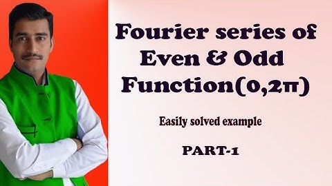 VTU ENGINEERING MATHS 3 FOURIER SERIES EVEN ODD FUNCTIONS INTERVAL IS [0,2π] ( PART-1)