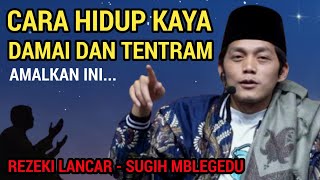 GUS IQDAM TERBARU - Cara hidup kaya, damai dan tentram