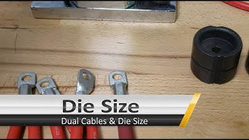 Dual Cables & Die size - Follow up to lug video