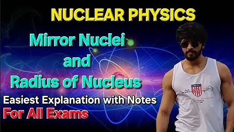 Mirror nuclei and Radius of Nucleus || With problems in Nuclear and Particle Physics #gate #netjrf