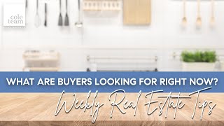 What Are Buyers Looking For Right Now?