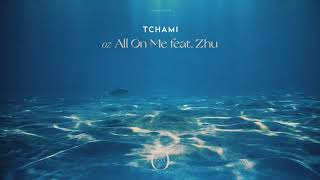 Miniatura de "Tchami - All On Me feat. Zhu (Official Audio)"