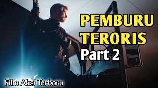 PEMBURU TERORIS PART 02 SUBTITLE INDONESIA