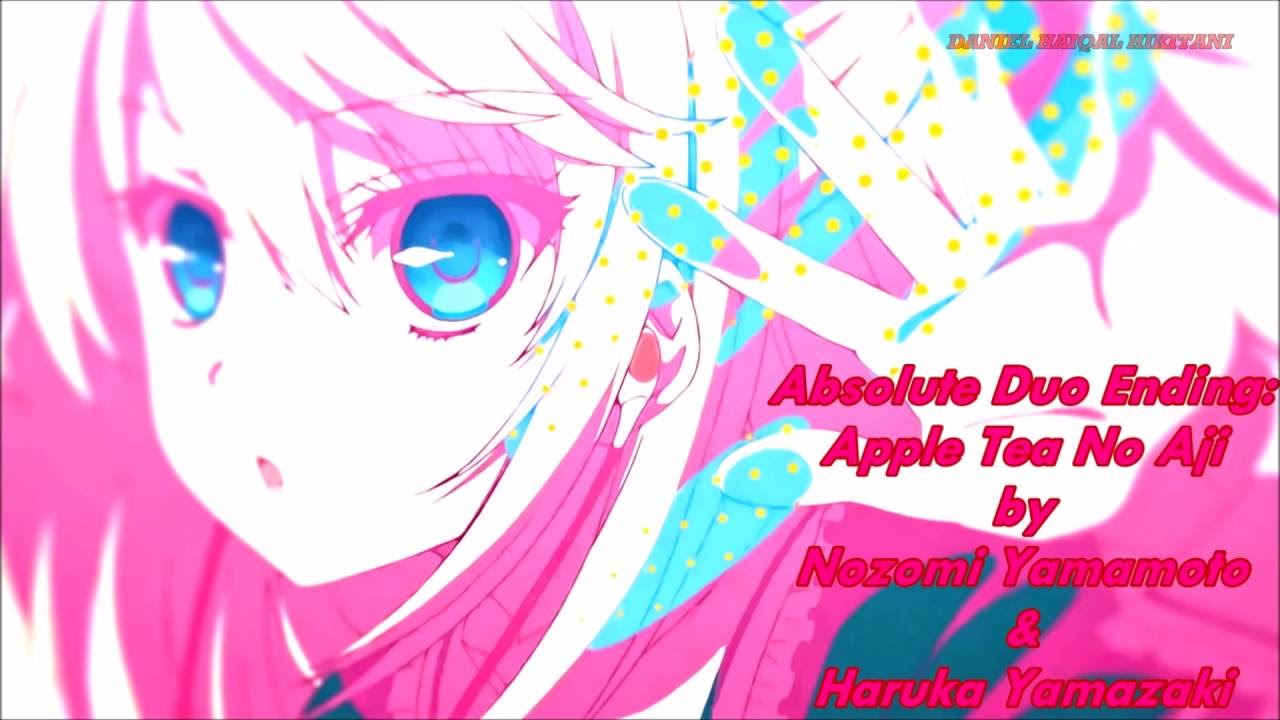 Stream Absolute Duo【Ending 2】— Apple Tea No Aji「Full Single」[1] by KYNGLY  MYRROR